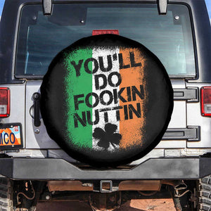 You Will Fookin Nuttin Irish Flag Pride Notorious Spare Tire Cover TS10 No hole Black Print Your Wear