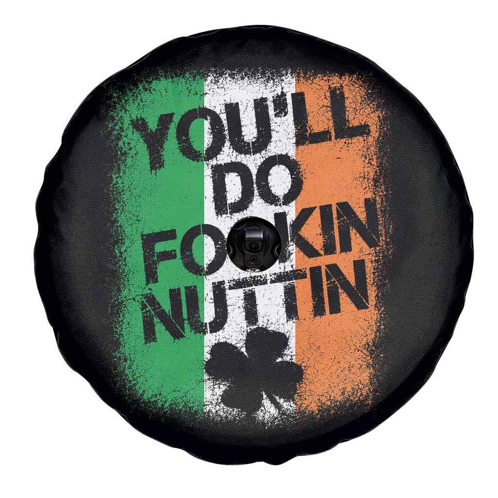 You Will Fookin Nuttin Irish Flag Pride Notorious Spare Tire Cover TS10 Print Your Wear
