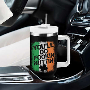You Will Fookin Nuttin Irish Flag Pride Notorious Tumbler With Handle TS10 Print Your Wear