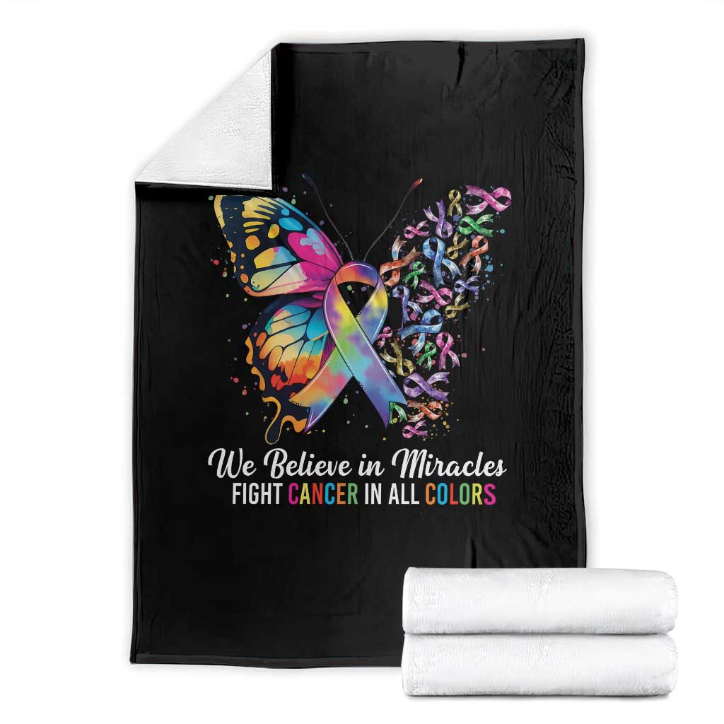 Fight Cancer In All Colors Throw Blanket We Believe In Miracles Cancer Awareness TS10 Black Print Your Wear