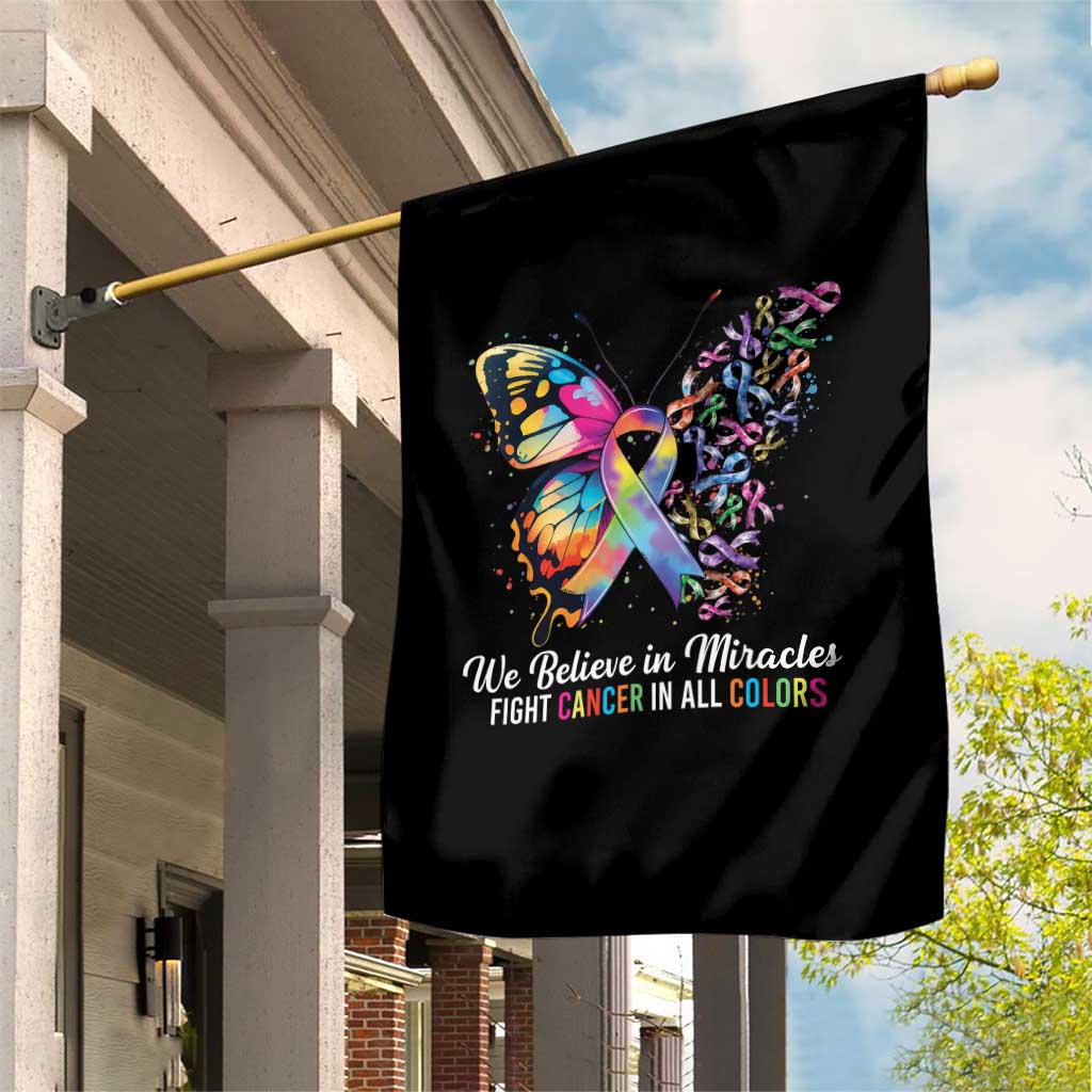 Fight Cancer In All Colors Garden Flag We Believe In Miracles Cancer Awareness TS10 Print Your Wear
