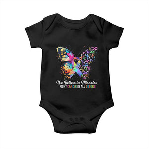Fight Cancer In All Colors Baby Onesie We Believe In Miracles Cancer Awareness TS10 Black Print Your Wear