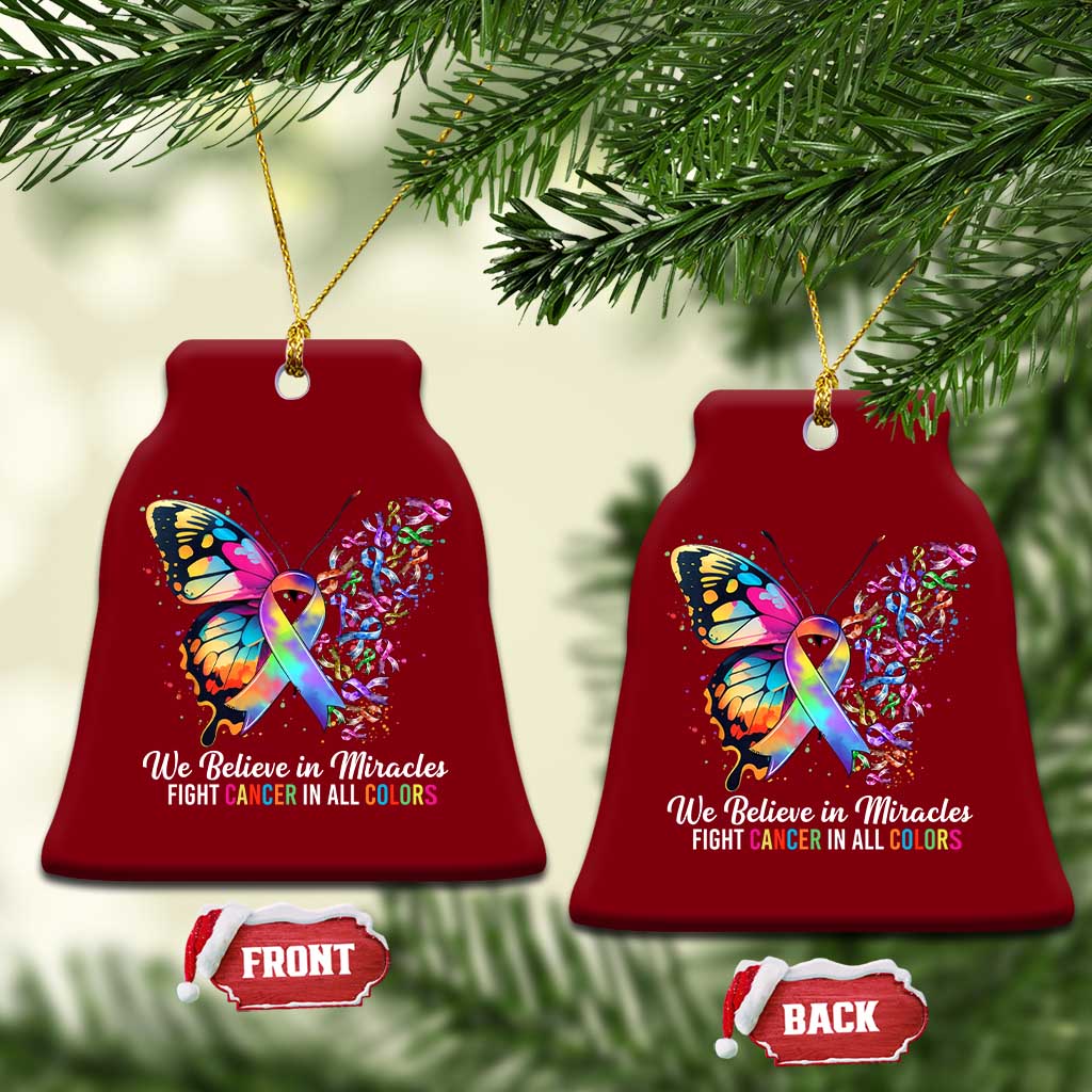 Fight Cancer In All Colors Ceramic Ornament We Believe In Miracles Cancer Awareness TS10 Print Your Wear