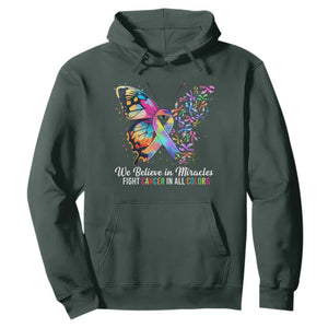 Fight Cancer In All Colors Hoodie We Believe In Miracles Cancer Awareness TS10 Dark Forest Green Print Your Wear