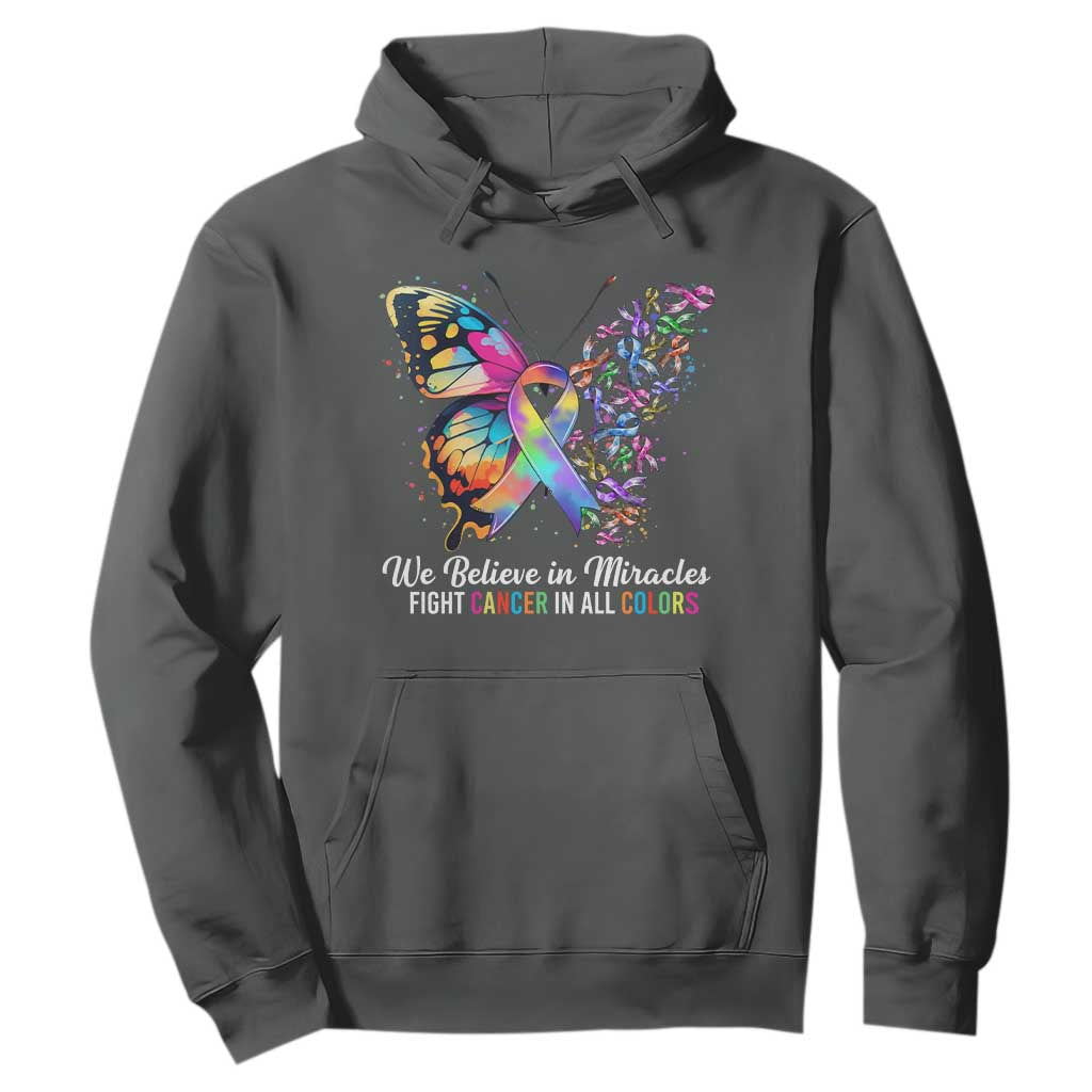 Fight Cancer In All Colors Hoodie We Believe In Miracles Cancer Awareness TS10 Dark Heather Print Your Wear