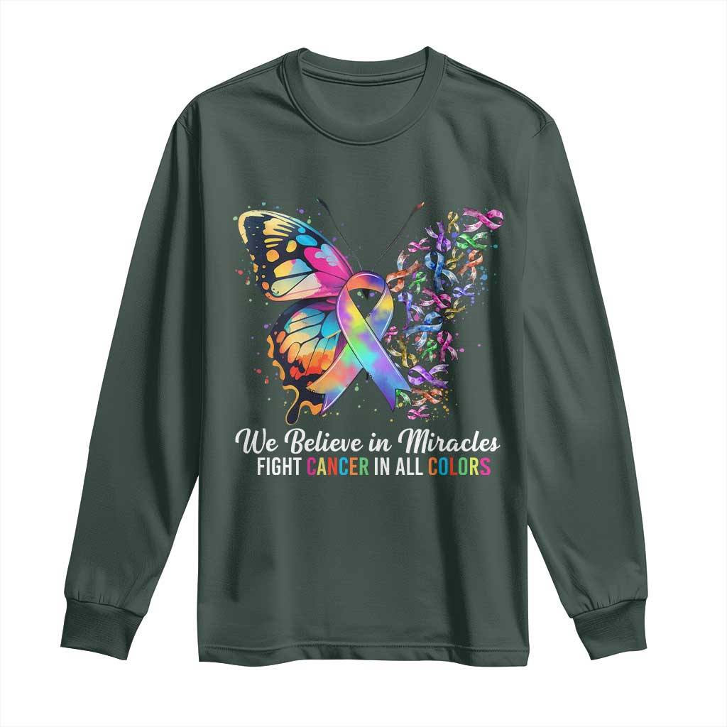 Fight Cancer In All Colors Long Sleeve Shirt We Believe In Miracles Cancer Awareness TS10 Dark Forest Green Print Your Wear