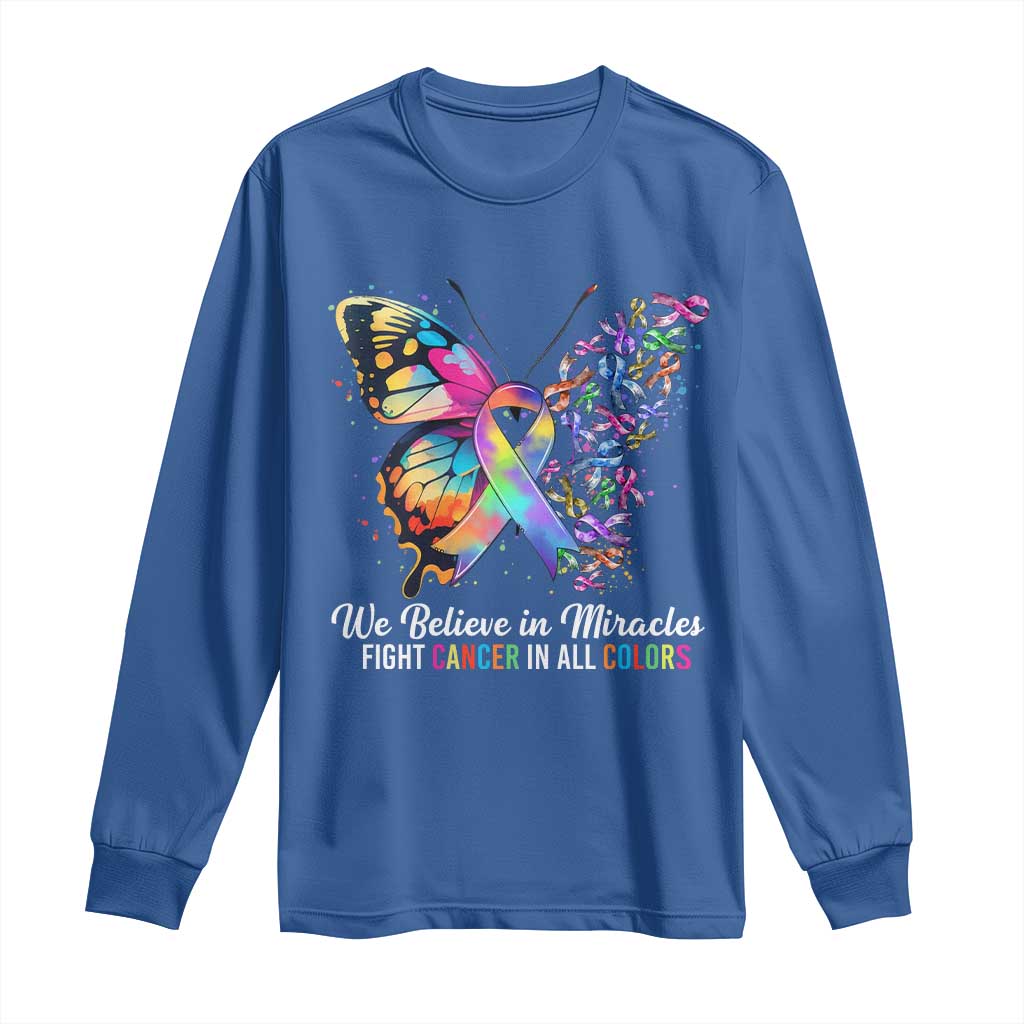 Fight Cancer In All Colors Long Sleeve Shirt We Believe In Miracles Cancer Awareness TS10 Royal Blue Print Your Wear
