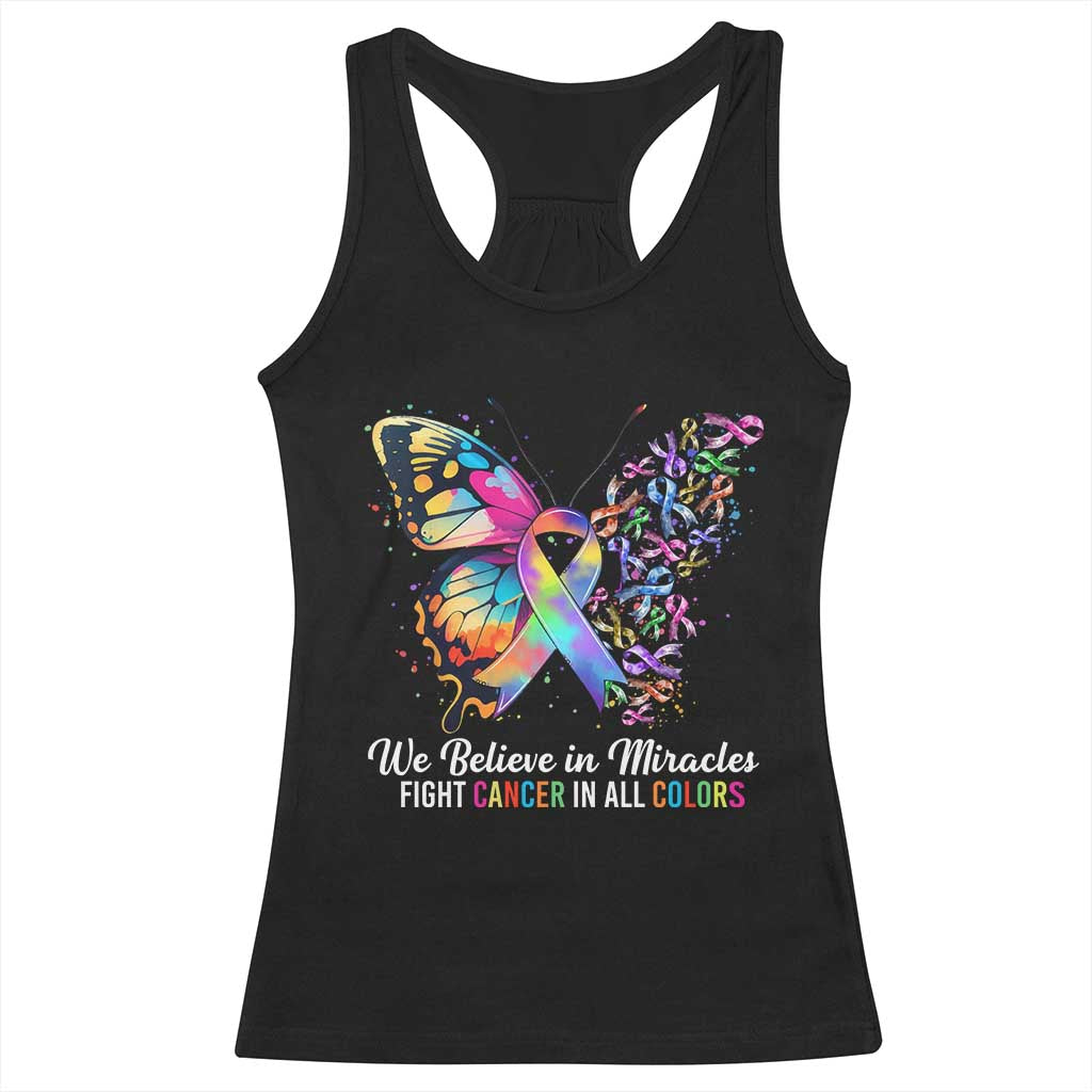 Fight Cancer In All Colors Racerback Tank Top We Believe In Miracles Cancer Awareness TS10 Black Print Your Wear