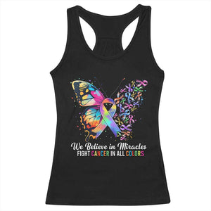 Fight Cancer In All Colors Racerback Tank Top We Believe In Miracles Cancer Awareness TS10 Black Print Your Wear