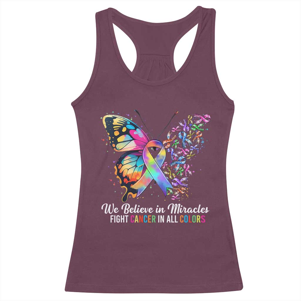 Fight Cancer In All Colors Racerback Tank Top We Believe In Miracles Cancer Awareness TS10 Maroon Print Your Wear