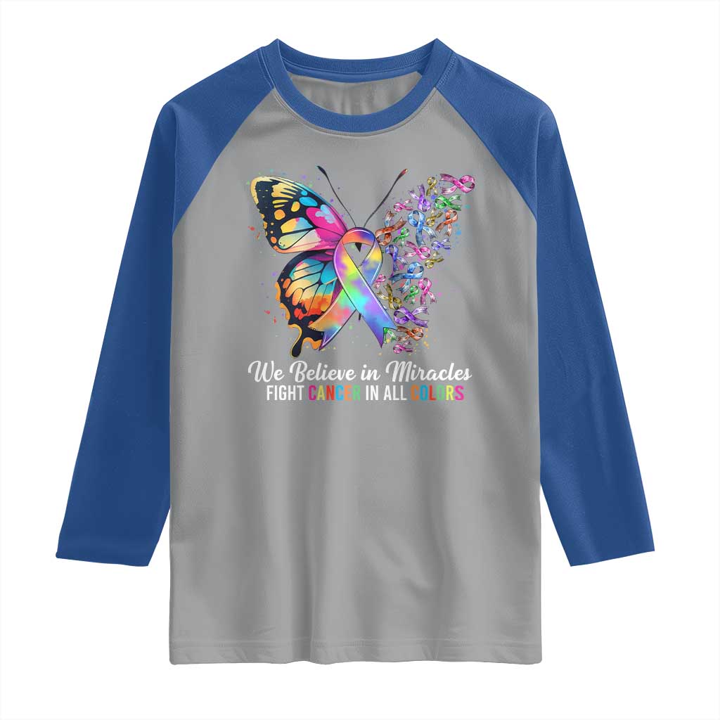Fight Cancer In All Colors Raglan Shirt We Believe In Miracles Cancer Awareness TS10 Sport Gray Royal Print Your Wear
