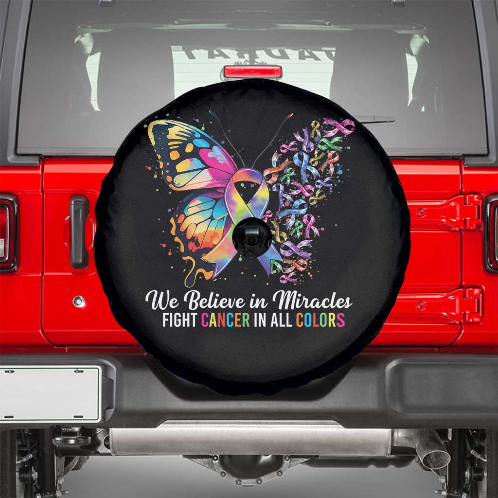 Fight Cancer In All Colors Spare Tire Cover We Believe In Miracles Cancer Awareness TS10 Black Print Your Wear