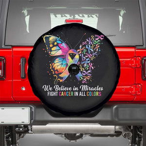 Fight Cancer In All Colors Spare Tire Cover We Believe In Miracles Cancer Awareness TS10 Black Print Your Wear