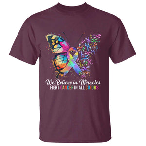 Fight Cancer In All Colors T Shirt We Believe In Miracles Cancer Awareness TS10 Maroon Print Your Wear