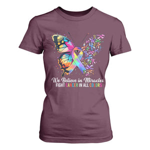 Fight Cancer In All Colors T Shirt For Women We Believe In Miracles Cancer Awareness TS10 Maroon Print Your Wear