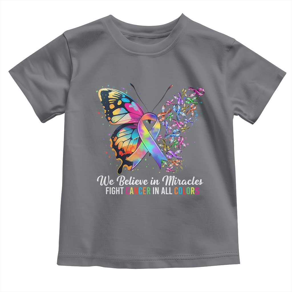 Fight Cancer In All Colors Toddler T Shirt We Believe In Miracles Cancer Awareness TS10 Charcoal Print Your Wear