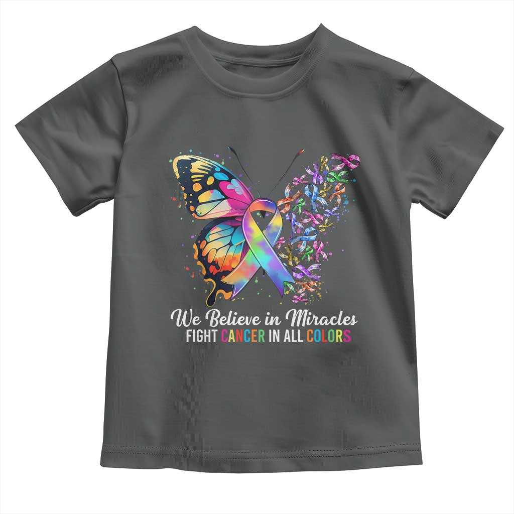 Fight Cancer In All Colors Toddler T Shirt We Believe In Miracles Cancer Awareness TS10 Dark Heather Print Your Wear