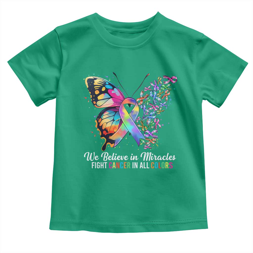 Fight Cancer In All Colors Toddler T Shirt We Believe In Miracles Cancer Awareness TS10 Irish Green Print Your Wear