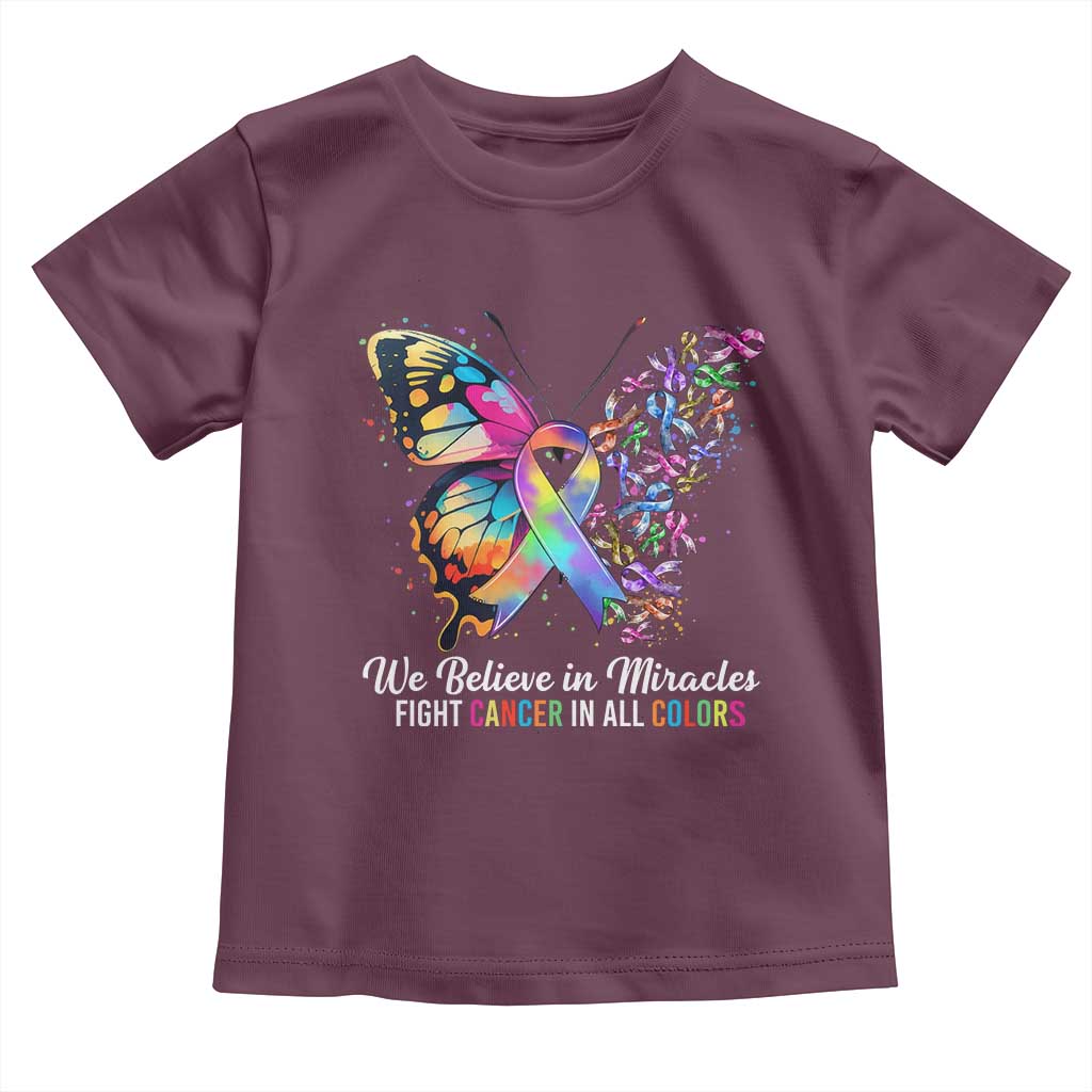Fight Cancer In All Colors Toddler T Shirt We Believe In Miracles Cancer Awareness TS10 Maroon Print Your Wear
