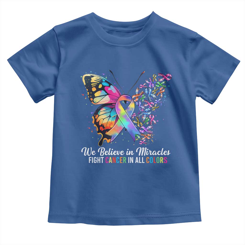 Fight Cancer In All Colors Toddler T Shirt We Believe In Miracles Cancer Awareness TS10 Royal Blue Print Your Wear
