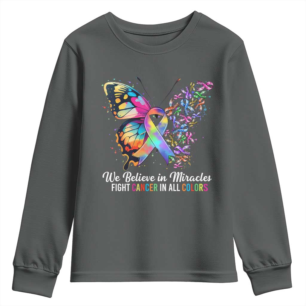 Fight Cancer In All Colors Youth Sweatshirt We Believe In Miracles Cancer Awareness TS10 Dark Heather Print Your Wear