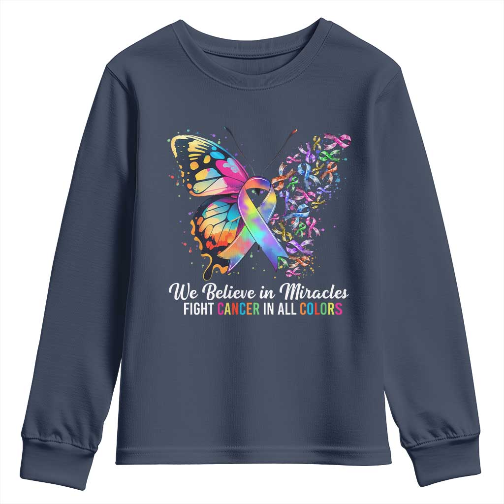 Fight Cancer In All Colors Youth Sweatshirt We Believe In Miracles Cancer Awareness TS10 Navy Print Your Wear