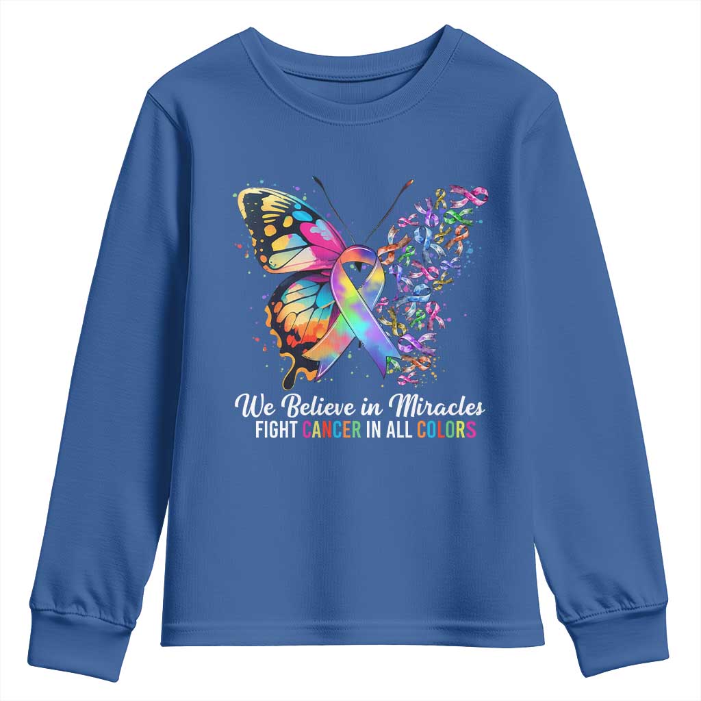 Fight Cancer In All Colors Youth Sweatshirt We Believe In Miracles Cancer Awareness TS10 Royal Blue Print Your Wear