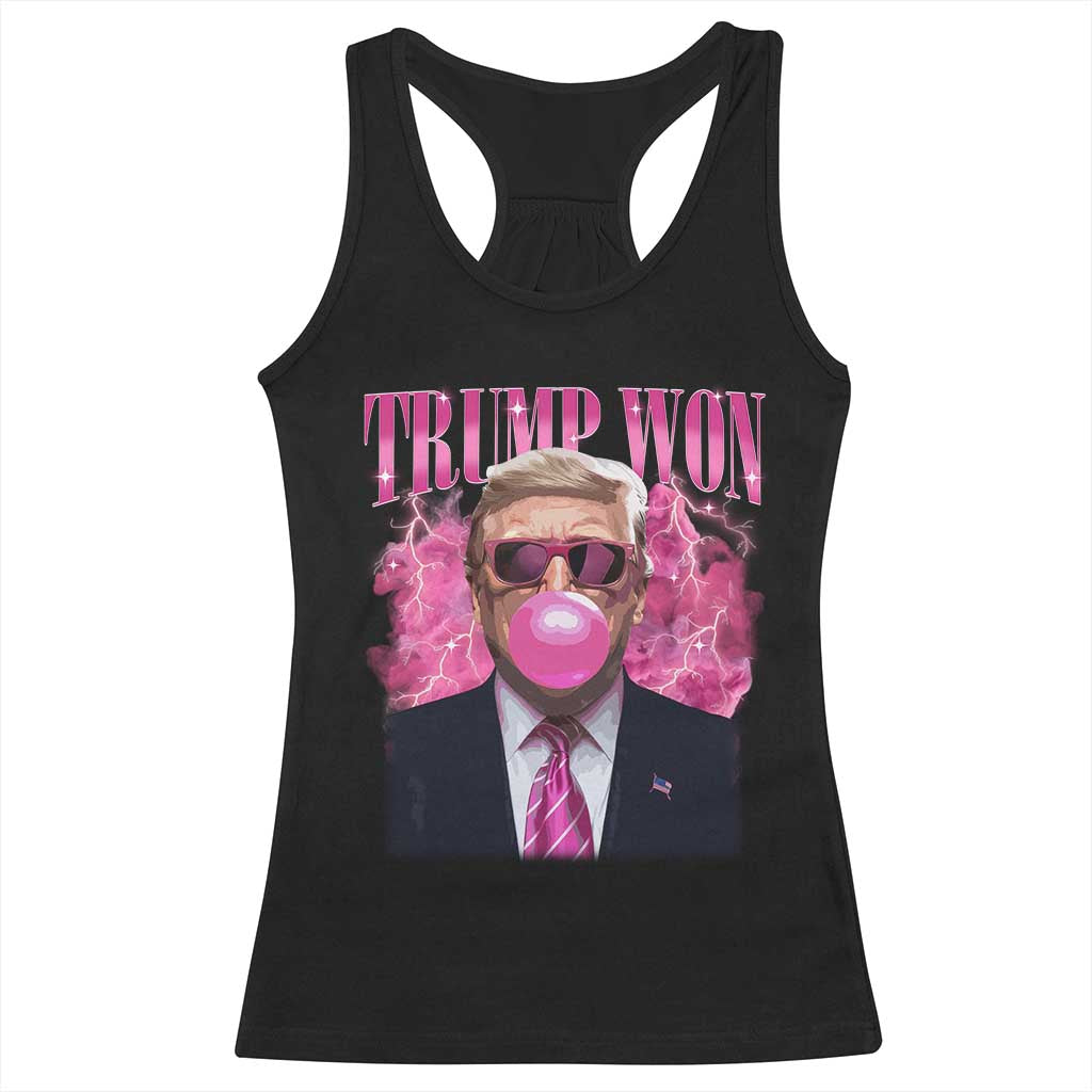 Trump Won 2024 Racerback Tank Top Trump Pink Bubble Gum Funny Cute Retro 90s TS10 Black Print Your Wear