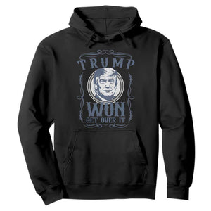 Trump Won Hoodie Get Over It 45 47th President Whiskey Gifts TS10 Black Print Your Wear