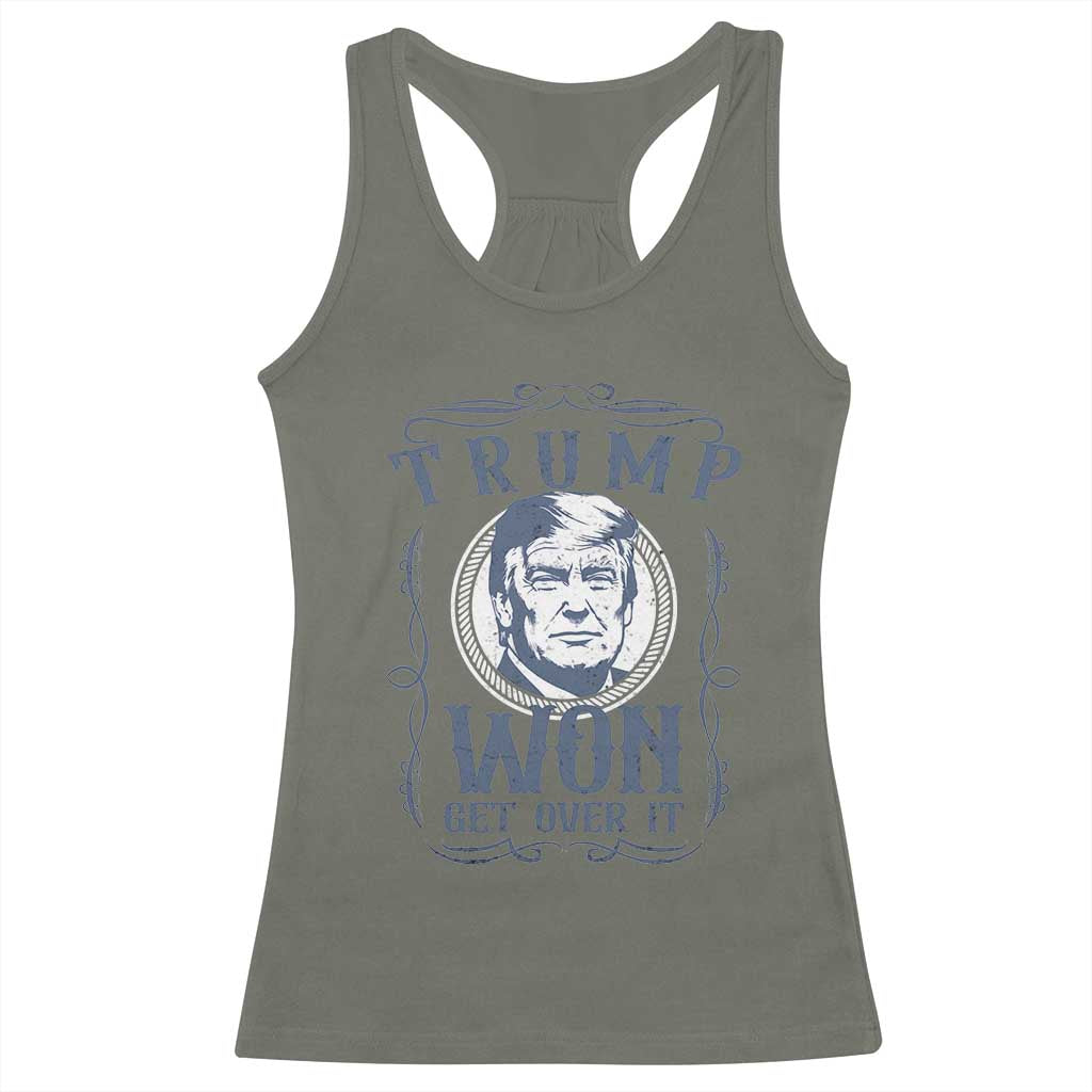 Trump Won Racerback Tank Top Get Over It 45 47th President Whiskey Gifts TS10 Military Green Print Your Wear