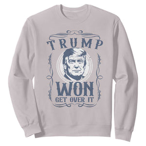 Trump Won Sweatshirt Get Over It 45 47th President Whiskey Gifts TS10 Ice Gray Print Your Wear
