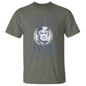 Trump Won T Shirt Get Over It 45 47th President Whiskey Gifts TS10 Military Green Print Your Wear