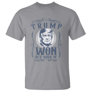Trump Won T Shirt Get Over It 45 47th President Whiskey Gifts TS10 Sport Gray Print Your Wear