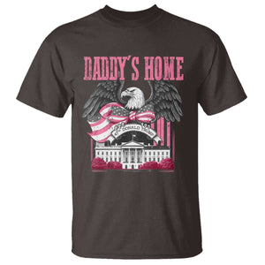 Daddy's Home T Shirt Funny Trump Pink 47th President Eagle US American Flag Coquette Bow TS10 Dark Chocolate Print Your Wear