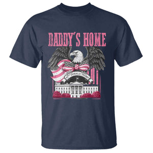 Daddy's Home T Shirt Funny Trump Pink 47th President Eagle US American Flag Coquette Bow TS10 Navy Print Your Wear