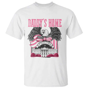 Daddy's Home T Shirt Funny Trump Pink 47th President Eagle US American Flag Coquette Bow TS10 White Print Your Wear