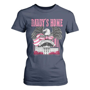 Daddy's Home T Shirt For Women Funny Trump Pink 47th President Eagle US American Flag Coquette Bow TS10 Navy Print Your Wear