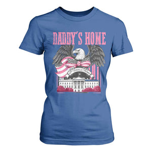 Daddy's Home T Shirt For Women Funny Trump Pink 47th President Eagle US American Flag Coquette Bow TS10 Royal Blue Print Your Wear