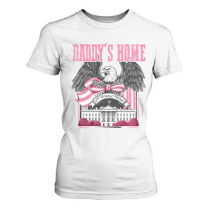Daddy's Home T Shirt For Women Funny Trump Pink 47th President Eagle US American Flag Coquette Bow TS10 White Print Your Wear