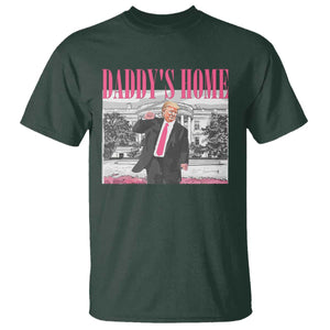 Daddy's Home T Shirt Funny Trump Pink 2024 Take America Back 2024 White House TS10 Dark Forest Green Print Your Wear