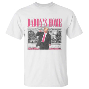 Daddy's Home T Shirt Funny Trump Pink 2024 Take America Back 2024 White House TS10 White Print Your Wear