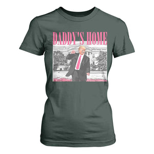 Daddy's Home T Shirt For Women Funny Trump Pink 2024 Take America Back 2024 White House TS10 Dark Forest Green Print Your Wear