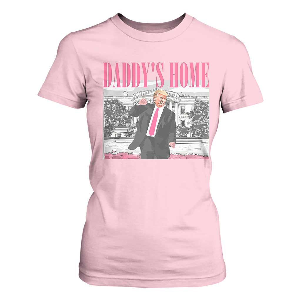Daddy's Home T Shirt For Women Funny Trump Pink 2024 Take America Back 2024 White House TS10 Light Pink Print Your Wear