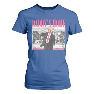 Daddy's Home T Shirt For Women Funny Trump Pink 2024 Take America Back 2024 White House TS10 Royal Blue Print Your Wear