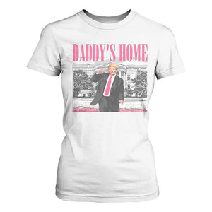Daddy's Home T Shirt For Women Funny Trump Pink 2024 Take America Back 2024 White House TS10 White Print Your Wear