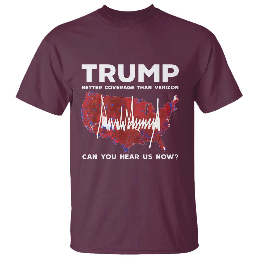 Trump Won 2024 T Shirt Better Coverage Than Verizon Politics 47Th President '24 Election TS10 Maroon Print Your Wear