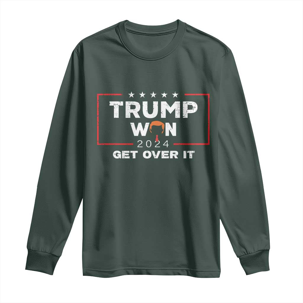 Trump Won 2024 Long Sleeve Shirt Get Over It Funny 47 President TS10 Dark Forest Green Print Your Wear