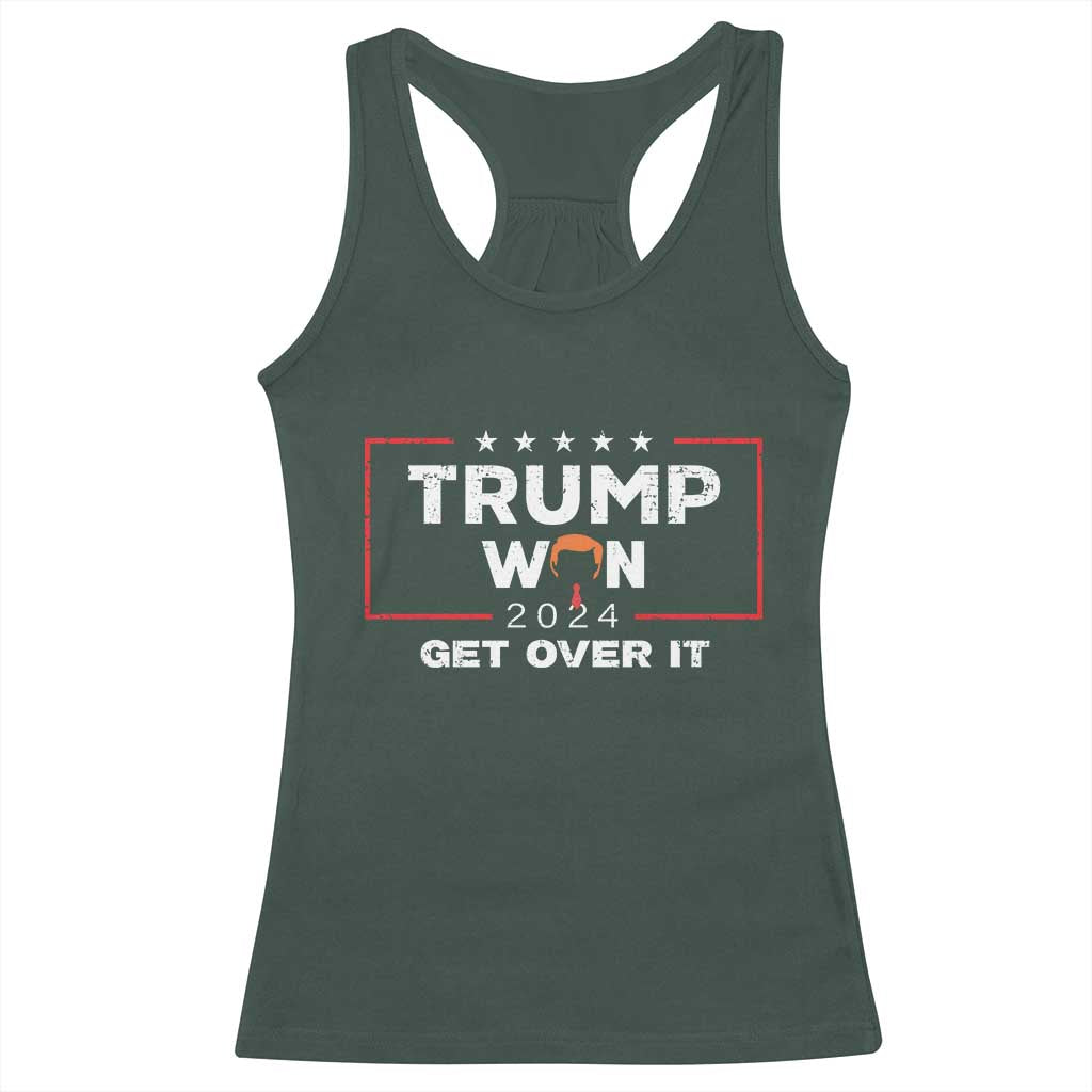 Trump Won 2024 Racerback Tank Top Get Over It Funny 47 President TS10 Dark Forest Green Print Your Wear