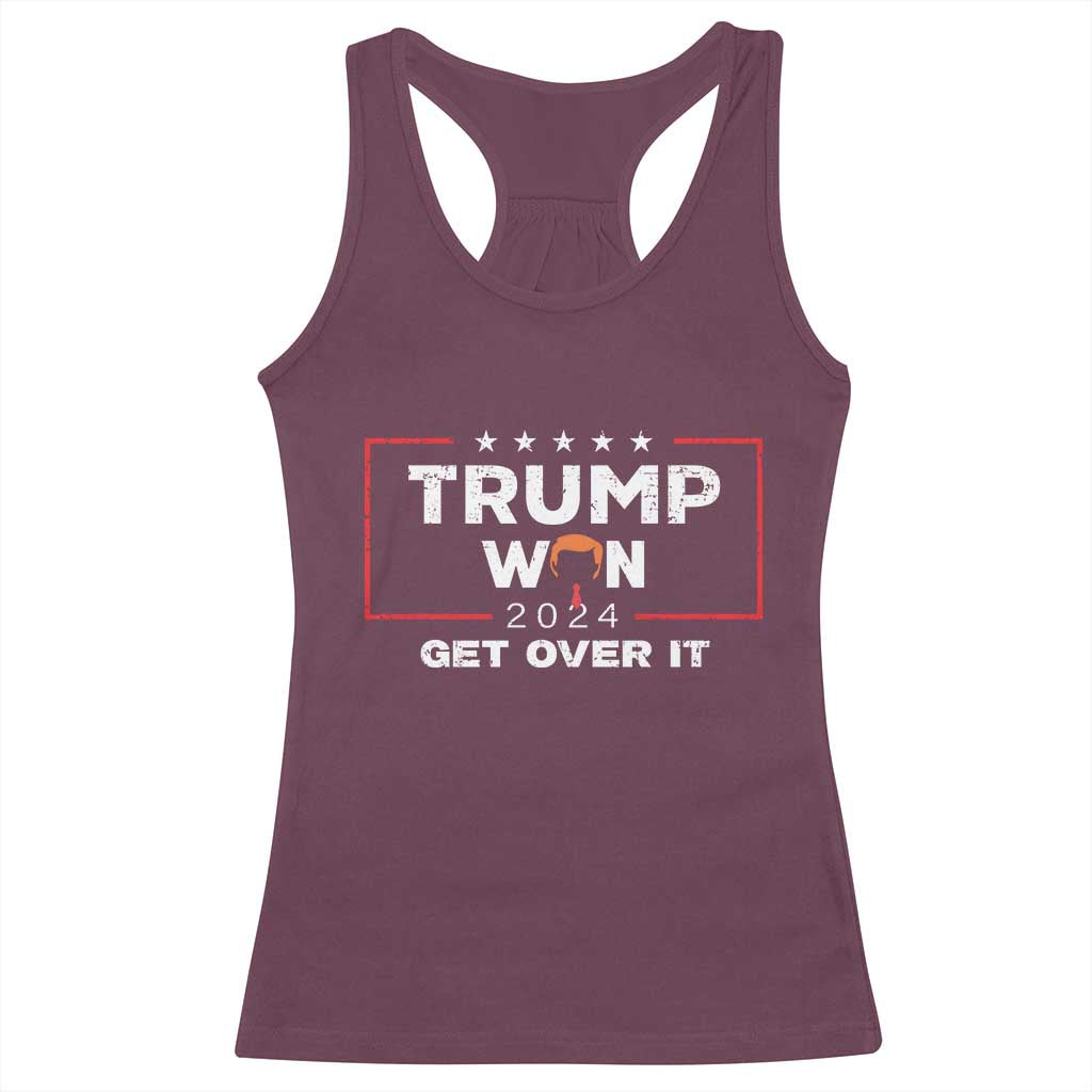 Trump Won 2024 Racerback Tank Top Get Over It Funny 47 President TS10 Maroon Print Your Wear