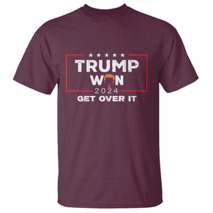 Trump Won 2024 T Shirt Get Over It Funny 47 President TS10 Maroon Print Your Wear